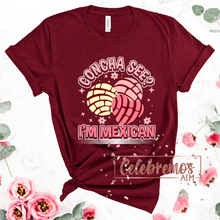 Load image into Gallery viewer, Concha See I'm Mexican?