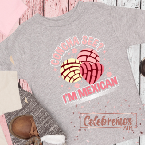 Concha See I'm Mexican Shirt - Toddler